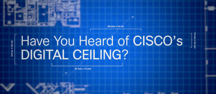 The Future Looks Bright with Cisco’s Digital Ceiling