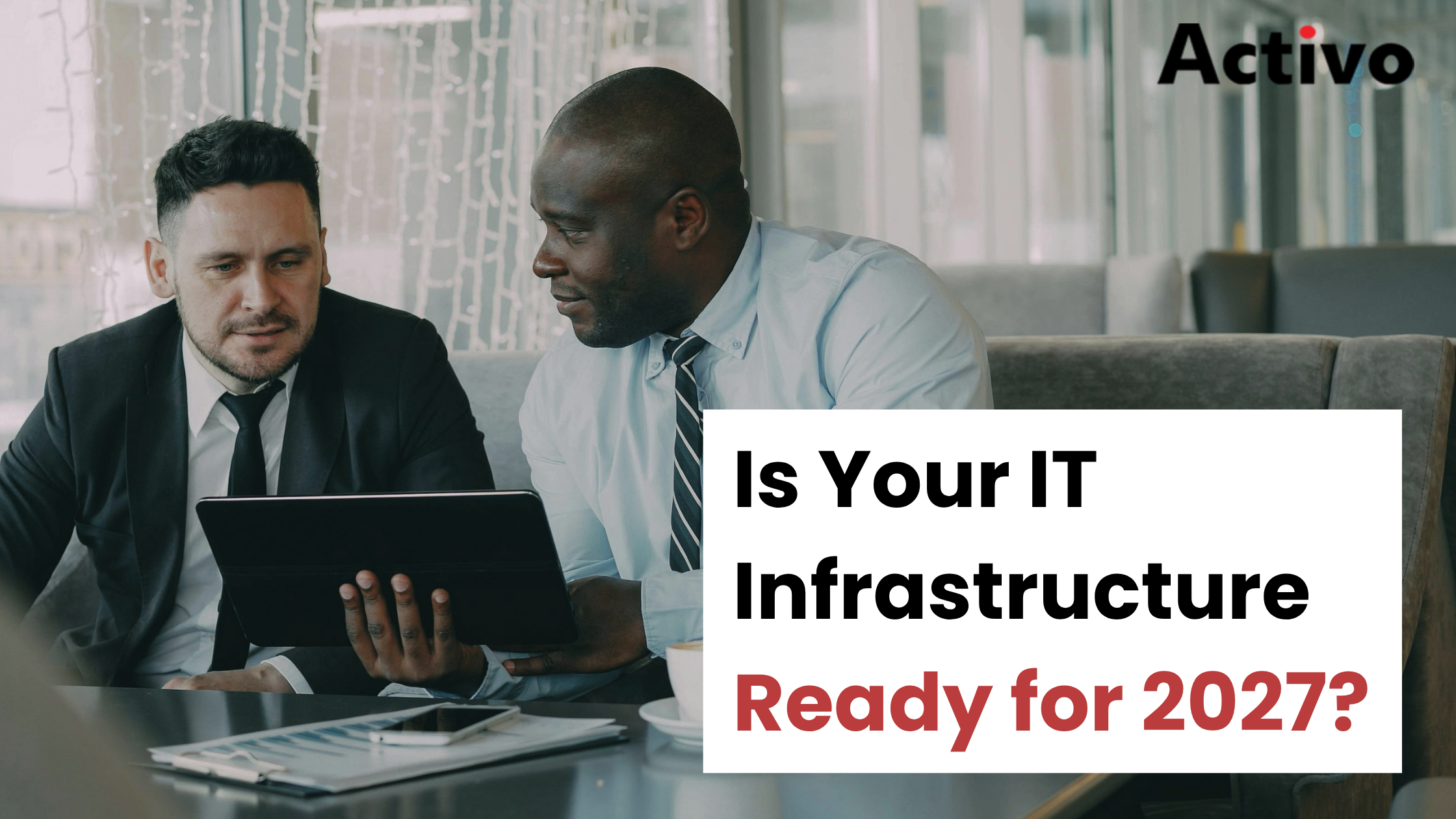 is-your-it-infrastructure-ready-for-2027